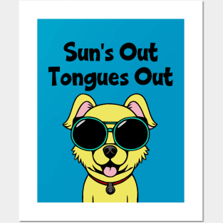 Sun's Out Tongues Out Posters and Art